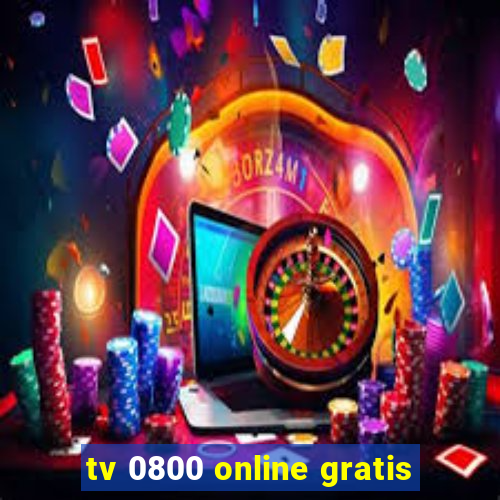 tv 0800 online gratis